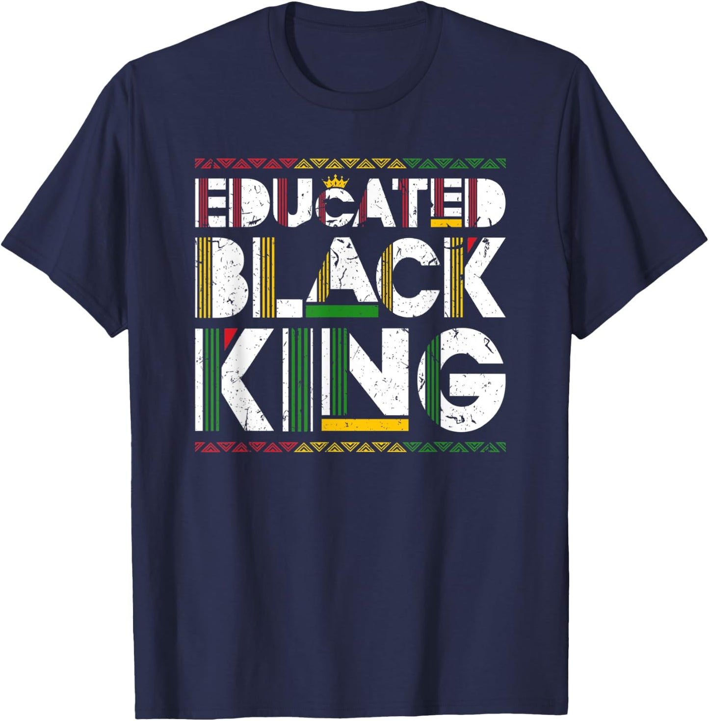 Educated Black King History Month Black And Educated T-Shirt - T-Shirt | Navy