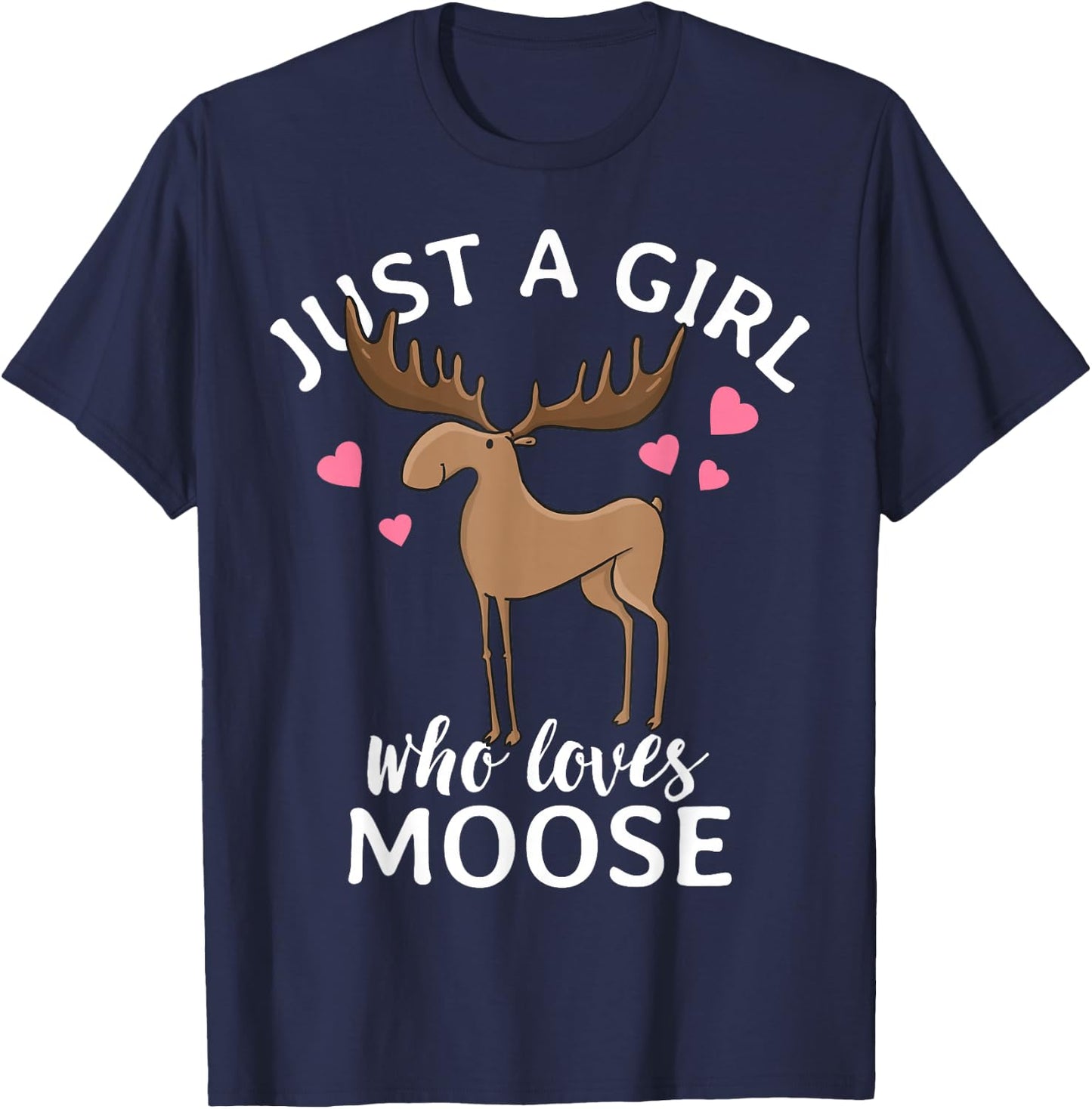 Just A Girl Who Loves Moose T-Shirt - T-Shirt | Navy