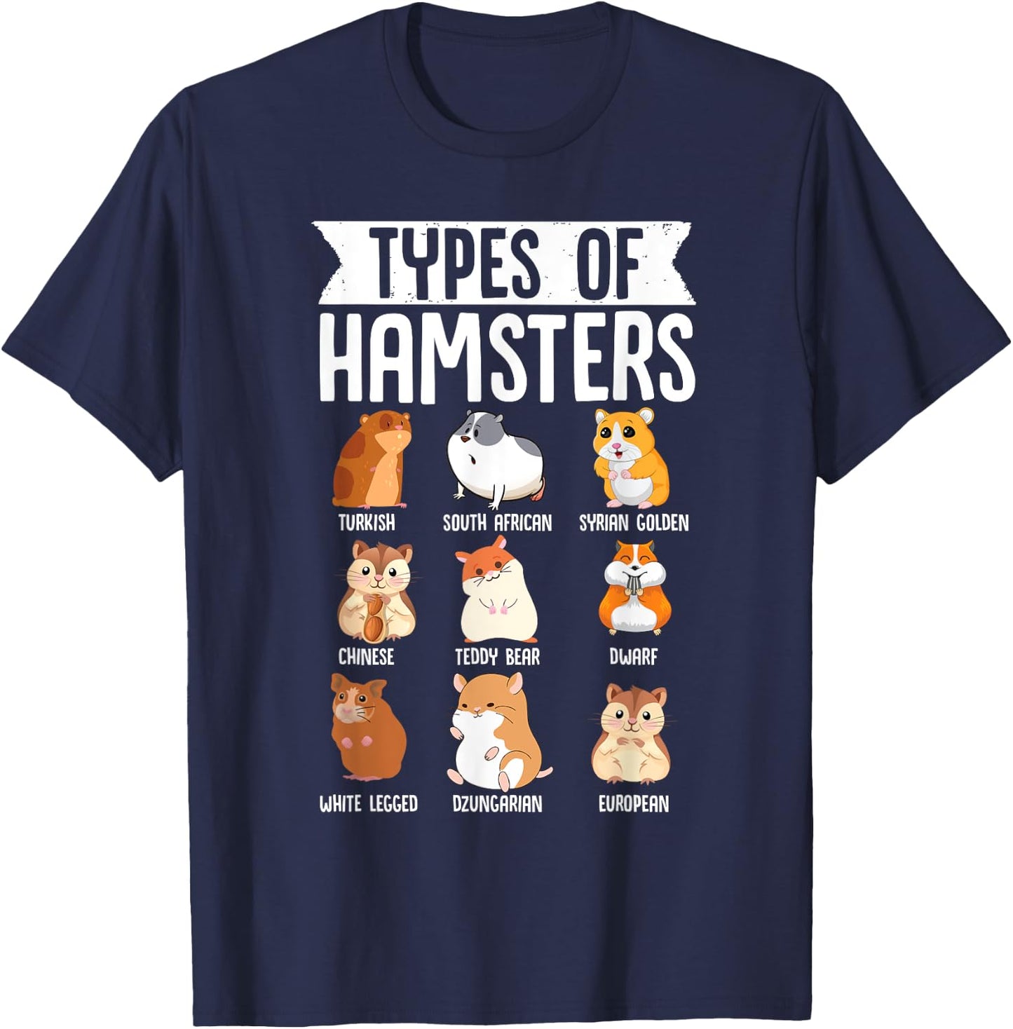 Types Of Hamsters Cute Syrian Breed Funny Rodents T-Shirt - T-Shirt | Navy