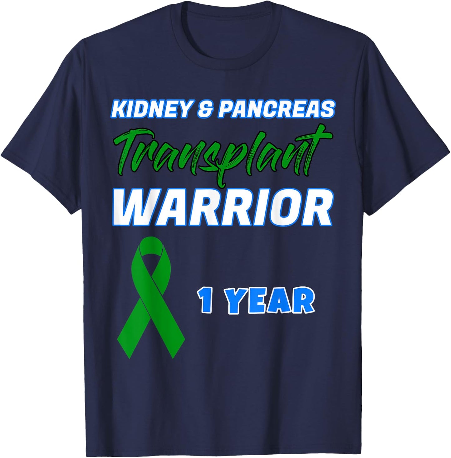 Kidney Pancreas Transplant First Anniversary One Year gift T-Shirt - T-Shirt | Navy