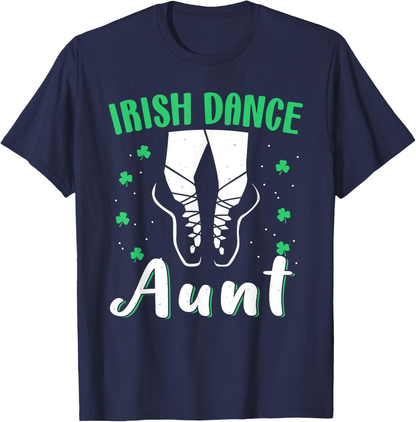 Irish Dance Girls Reel Girls For Aunt St Patricks Day Irish T-Shirt - T-Shirt | Navy