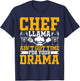 Chef Llama Ain’t Got Time for Your Drama - Alpaca Lover Cook T-Shirt - T-Shirt | Navy