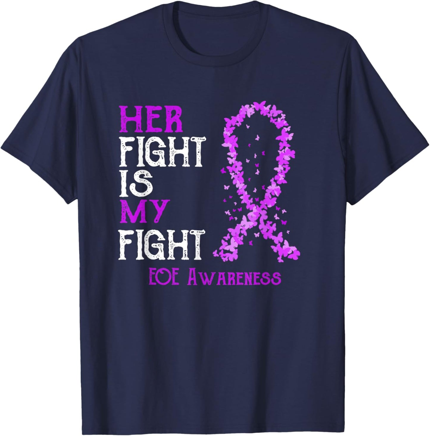 Her Fight Is My Fight EOE Awareness T-Shirt - T-Shirt | Navy