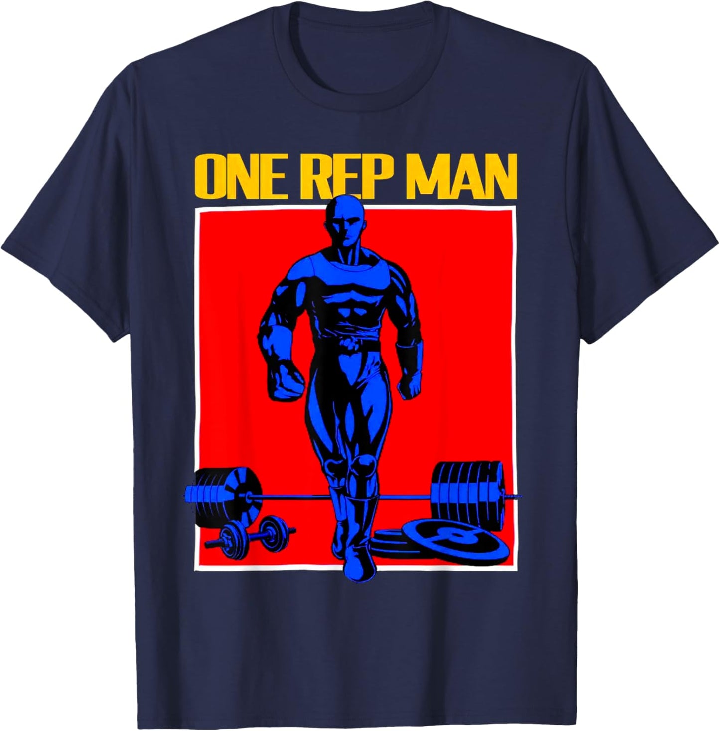 One Rep Man Weightlifting Bodybuilding Gym Workout Muscle T-Shirt - T-Shirt | Navy