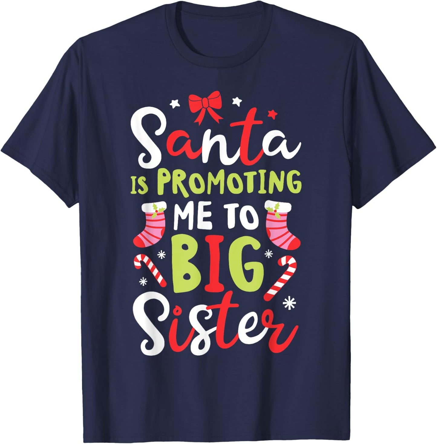 Santa Is Promoting Me To Big Sister Funny Christmas Girls T-Shirt - T-Shirt | Navy