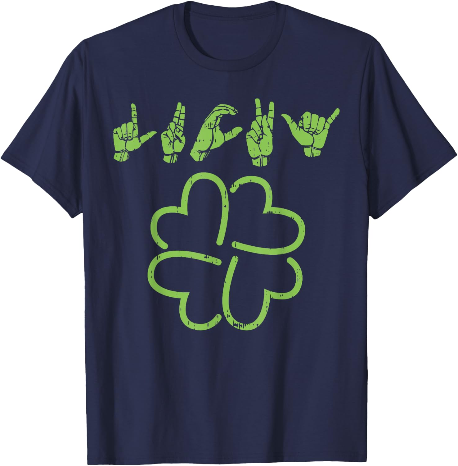 Lucky Sign Language Shirt Deaf St Patricks Day Irish ASL T-Shirt - T-Shirt | Navy