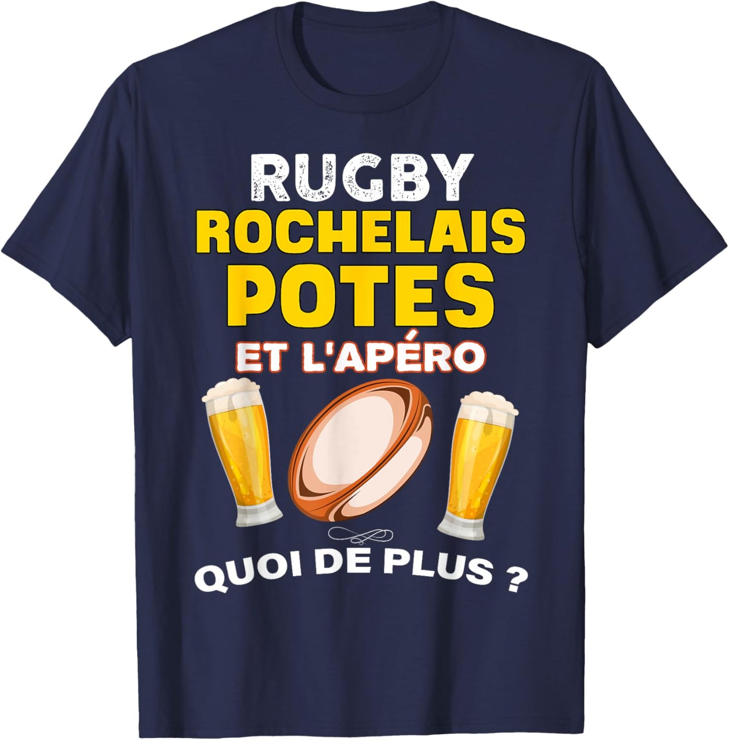 Rugby Rochelais Potes Et Aperitif Beer Humour Supporter Man , Black, S T-Shirt - T-Shirt | Navy