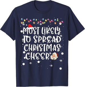 Most Likely To Spread Christmas Cheer Xmas Lights Family Fun T-Shirt - T-Shirt | Navy