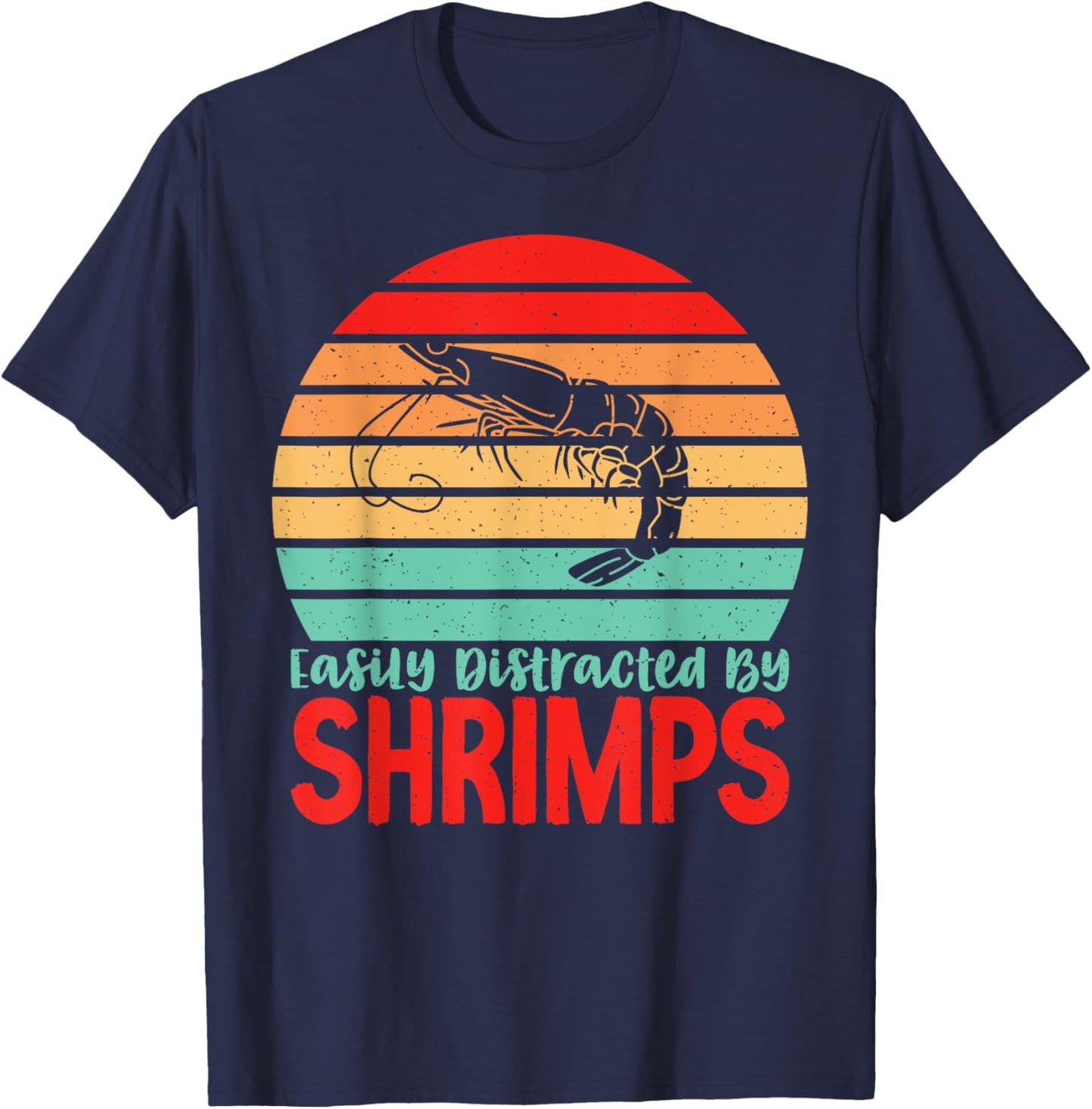 Easily distracted Shrimps Lover T-Shirt - T-Shirt | Navy