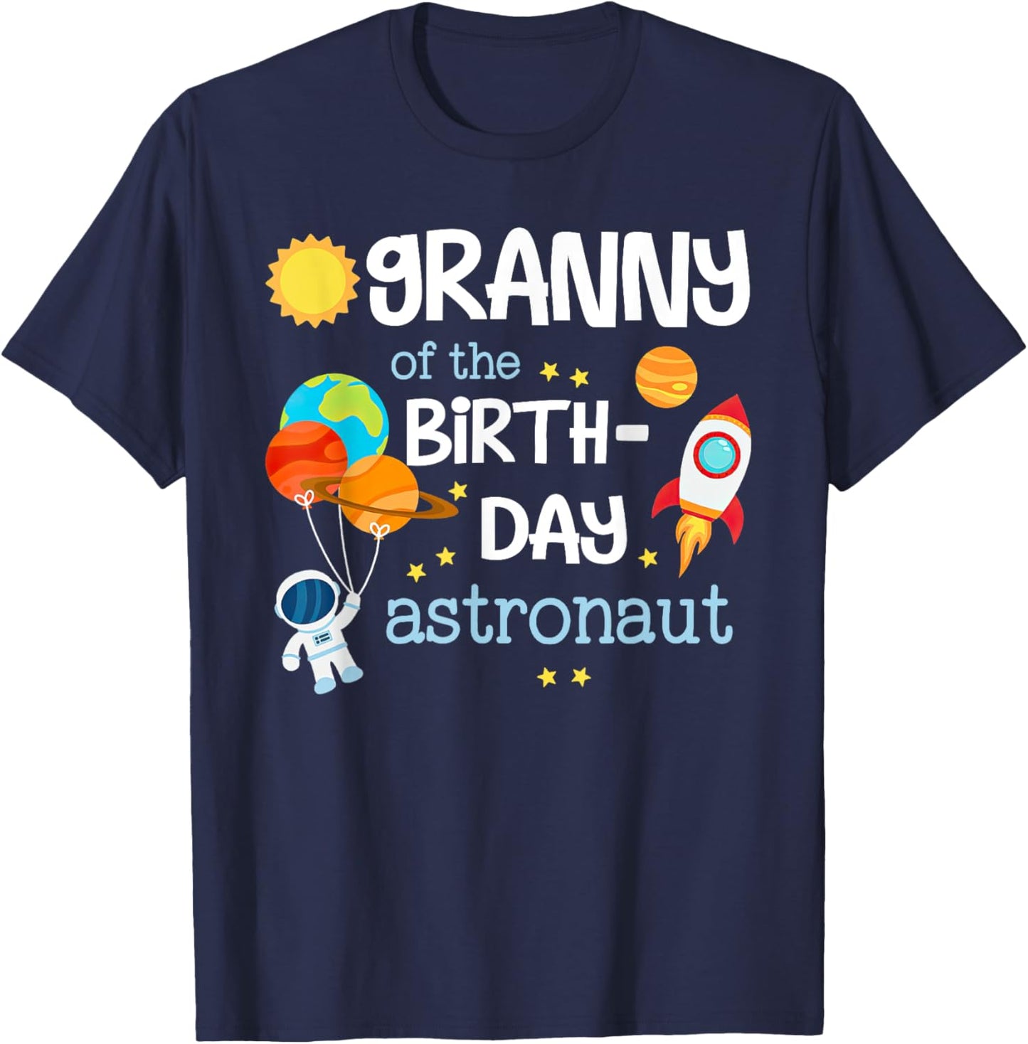 Granny of The Birthday Boy Space Astronaut Birthday Family T-Shirt - T-Shirt | Navy