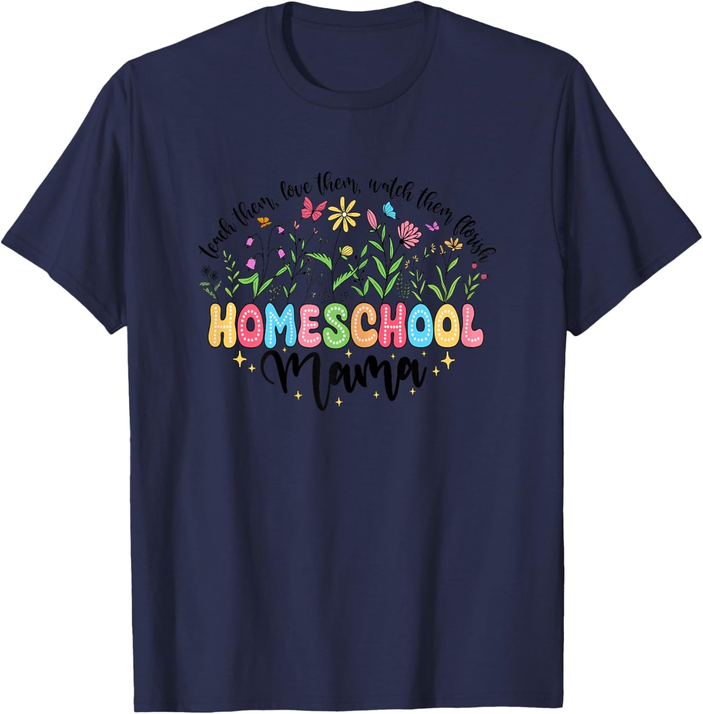 Homeschool Mama University Wildflower Butterfly Mom Teacher T-Shirt - T-Shirt | Navy