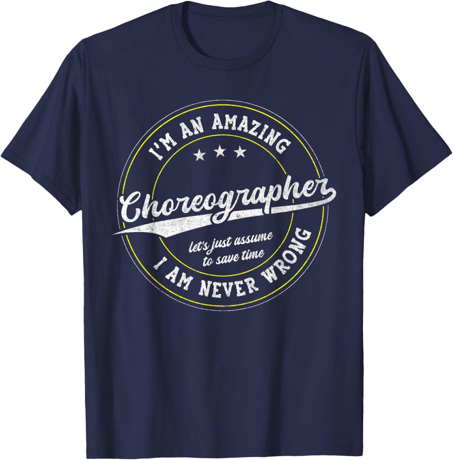 Amazing Choreographer T-Shirt - T-Shirt | Navy