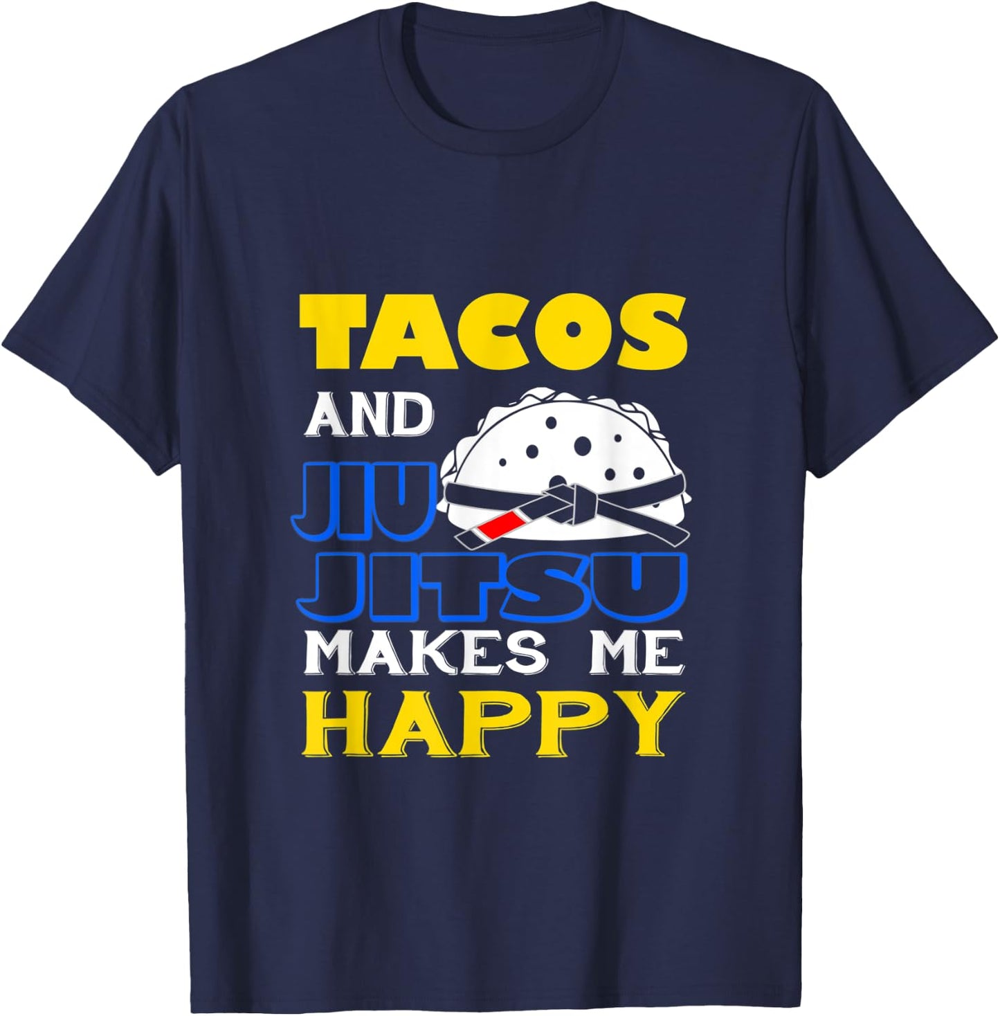 Tacos And Jiu-Jitsu Grappler , Funny BJJ T-Shirt - T-Shirt | Navy