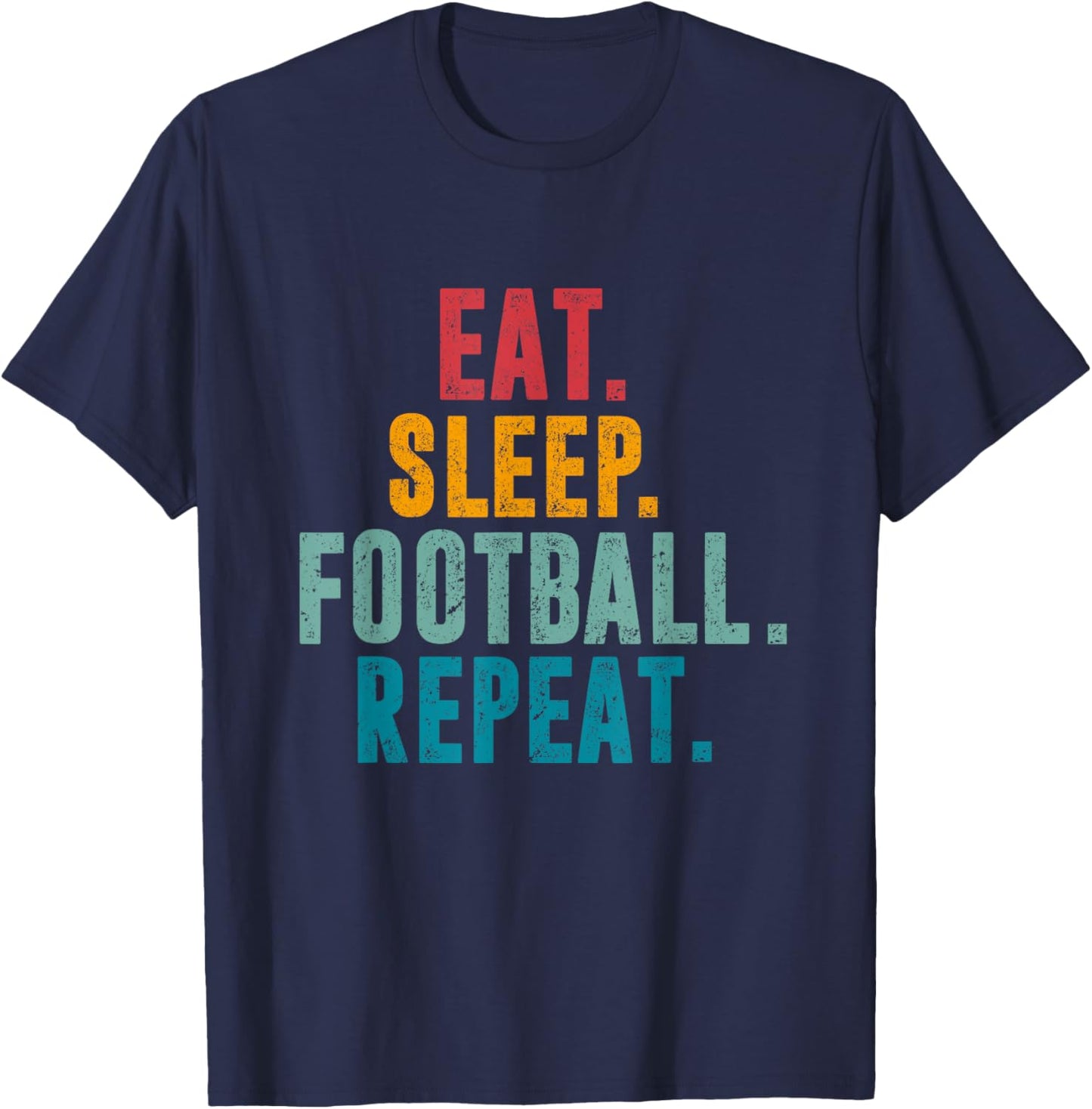 Eat Sleep Football Repeat American Football Player Men Women T-Shirt - T-Shirt | Navy
