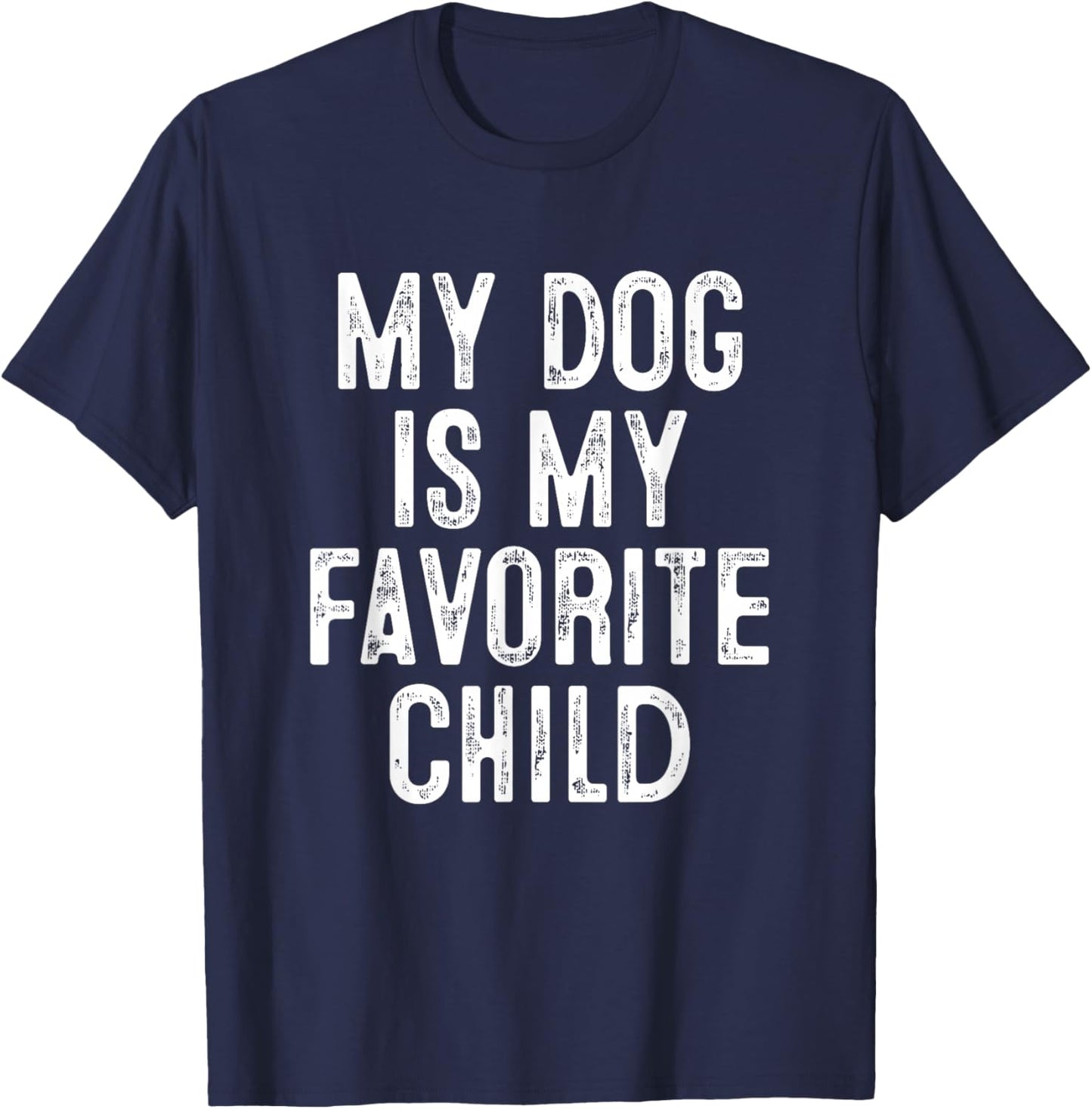 My Dog Is My Favorite Child T-Shirt - T-Shirt | Navy