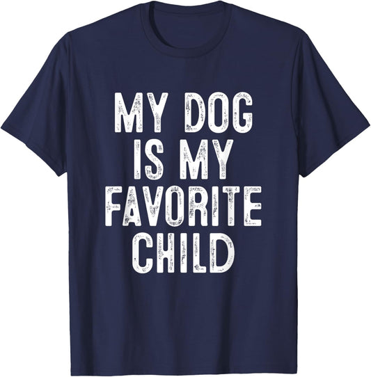 My Dog Is My Favorite Child T-Shirt - T-Shirt | Navy