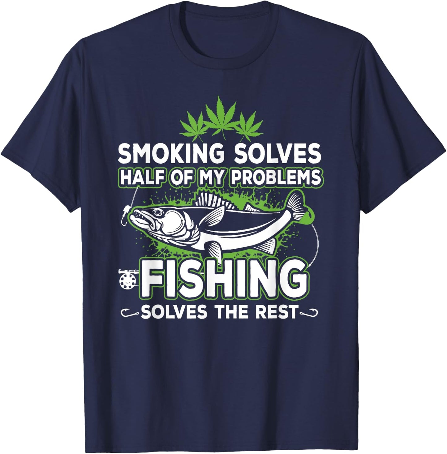 Smoking Solves Most Of My Problems Fishing Solves The Rest T-Shirt - T-Shirt | Navy