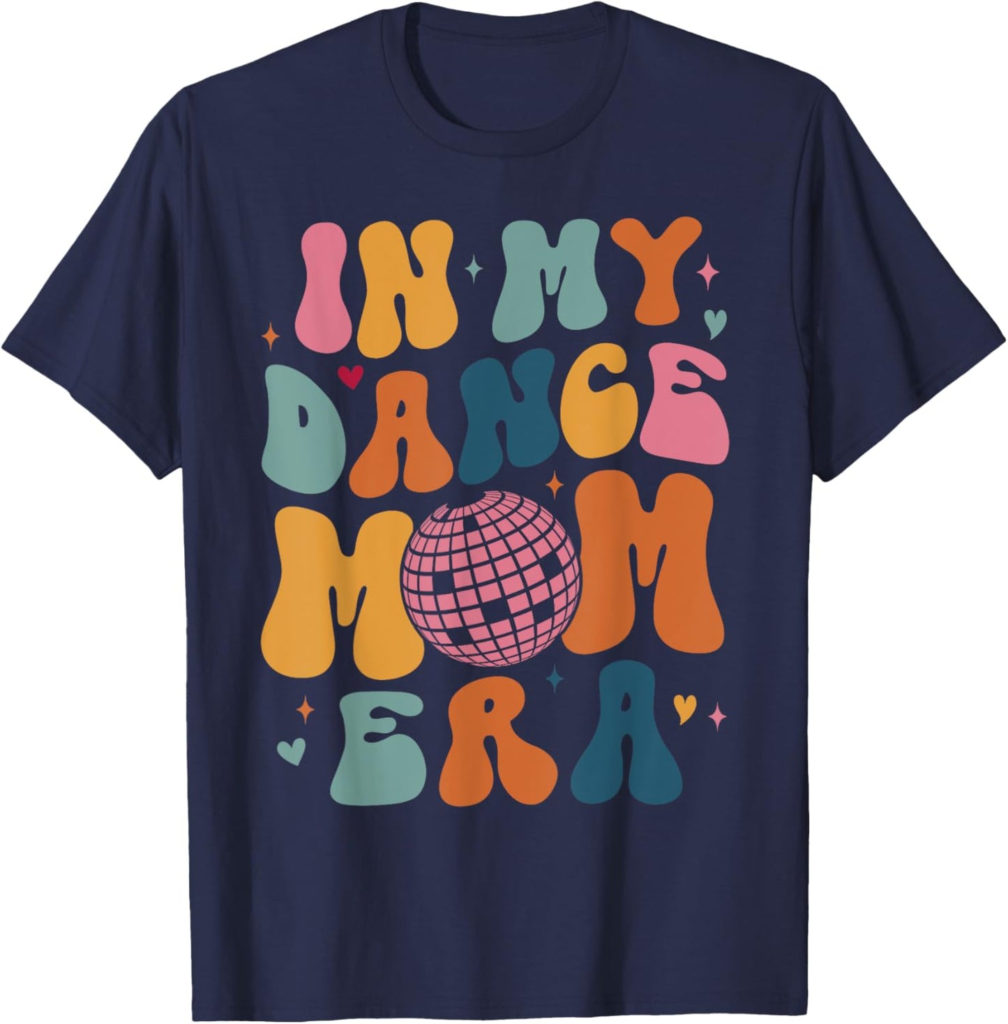 In My Dance Mom Era Groovy Dance Lover Dancer Mama Women T-Shirt - T-Shirt | Navy