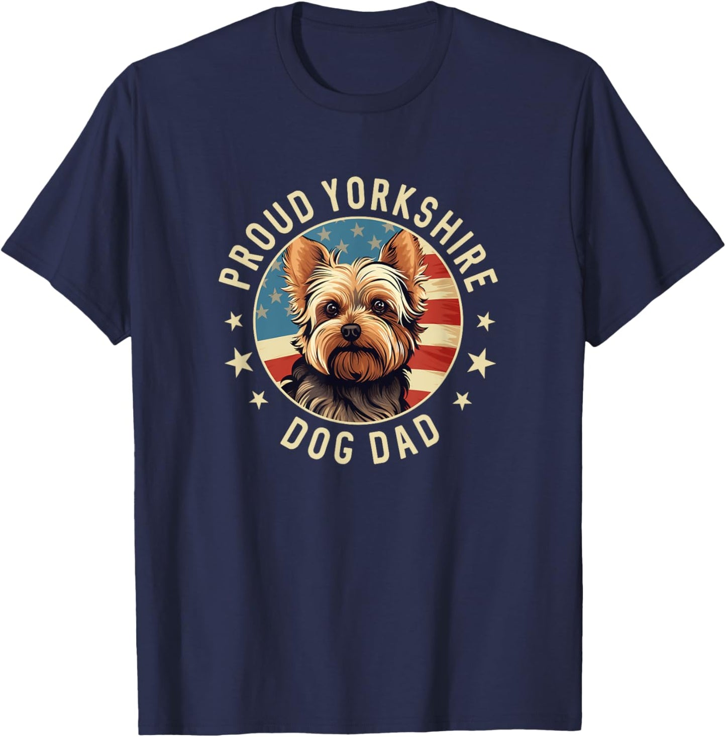 Proud Yorkshire Dad American Flag Patriotic Yorkie Dad Women Kids Men T-Shirt - T-Shirt | Navy