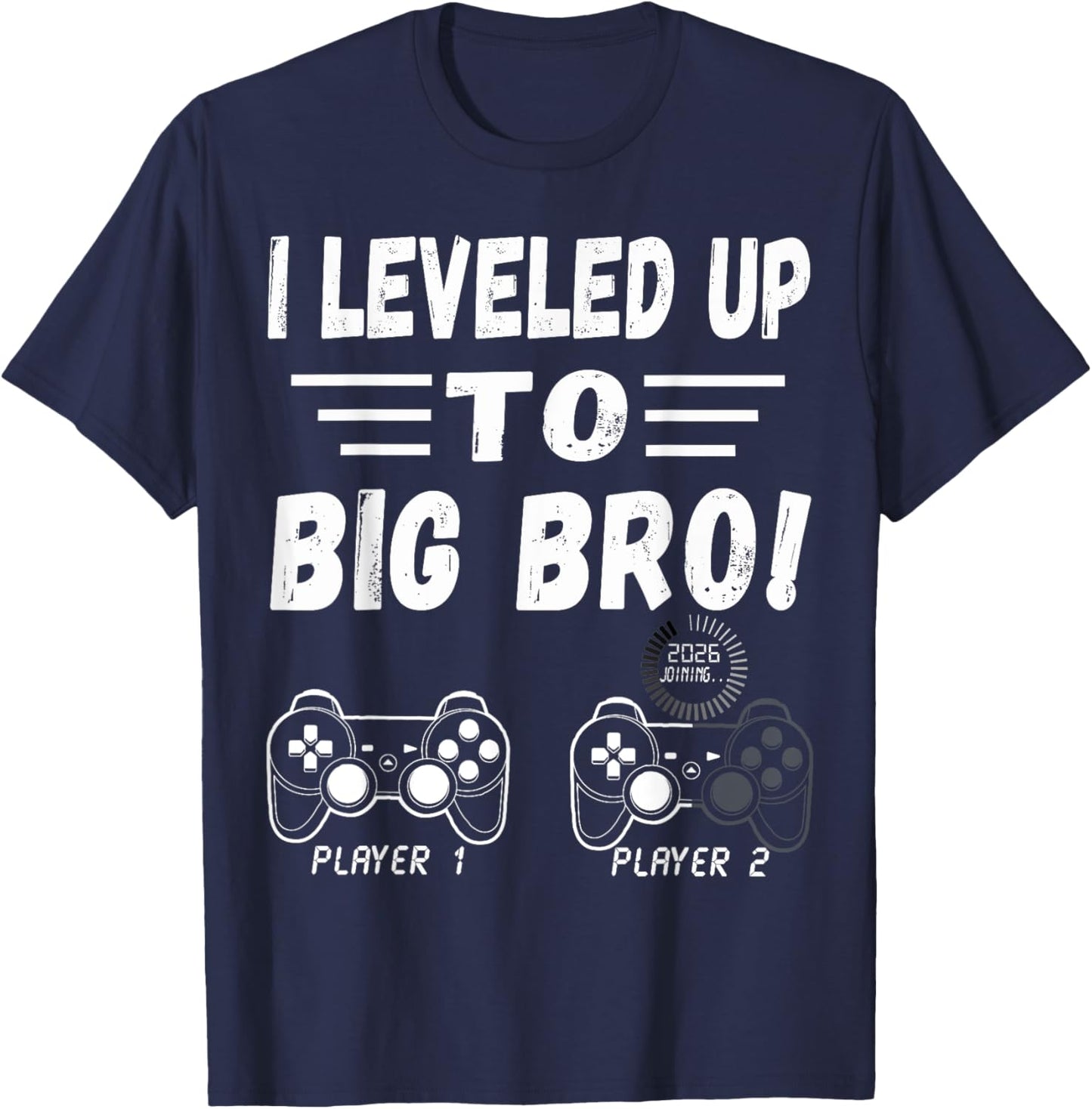 Promoted To Big Bro 2026 Leveled Up To Big Brother Est 2026 T-Shirt - T-Shirt | Navy