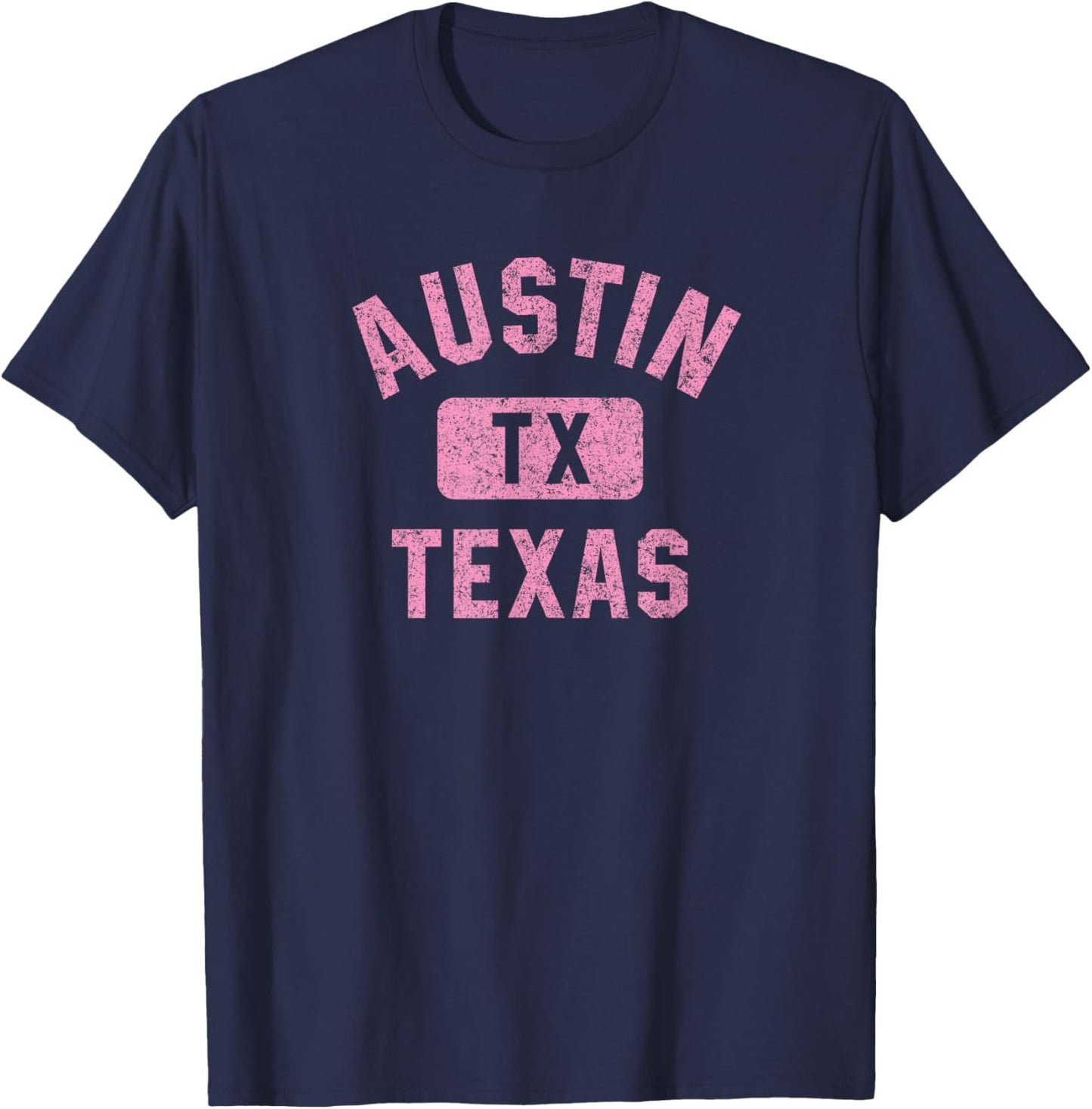Austin Texas Gym Style Distressed Pink Print T-Shirt - T-Shirt | Navy