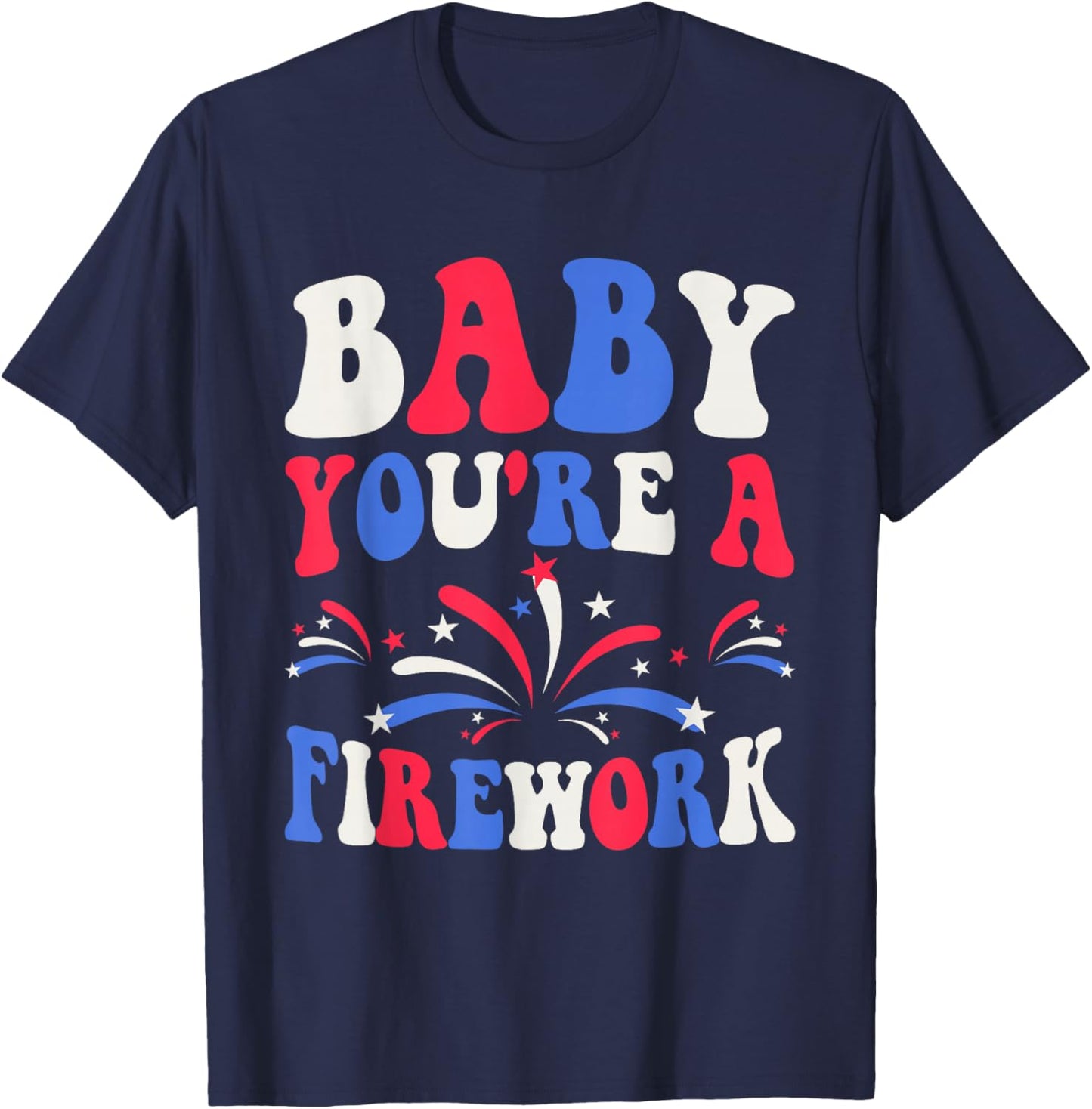 Groovy Baby You're A Firework 4th of July American Flag T-Shirt - T-Shirt | Navy