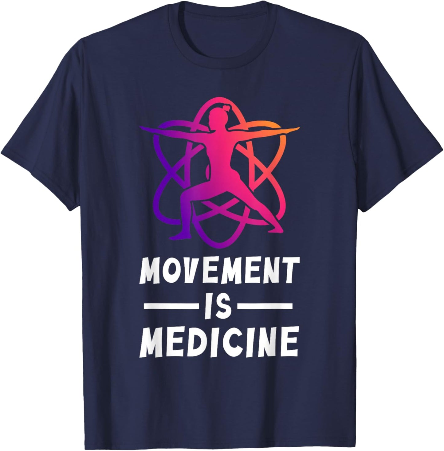 Movement Is Medicine Exercise Therapy Sports Medicine T-Shirt - T-Shirt | Navy