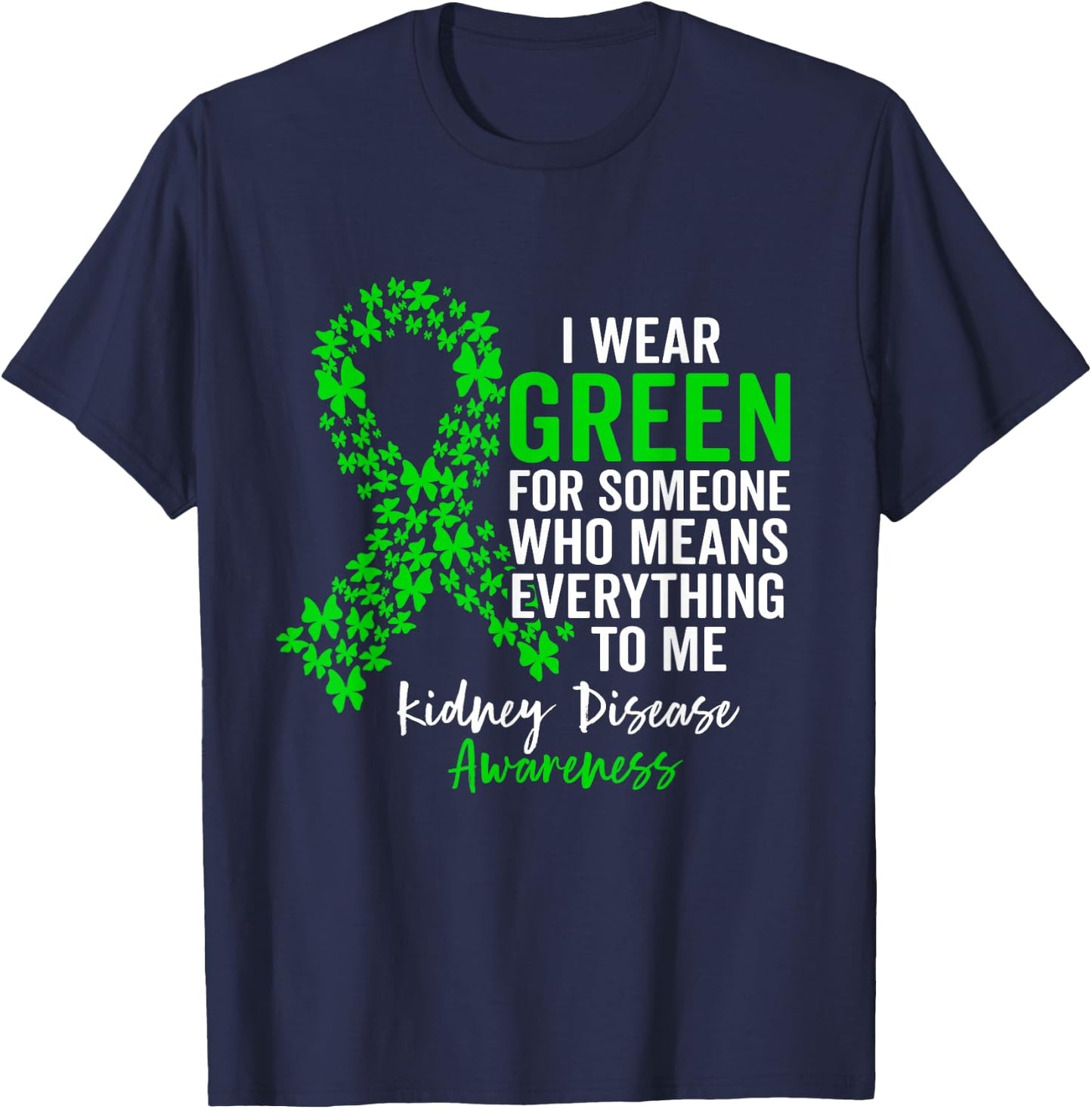 I Wear Green for Kidney Disease Awareness Support Squad T-Shirt - T-Shirt | Navy