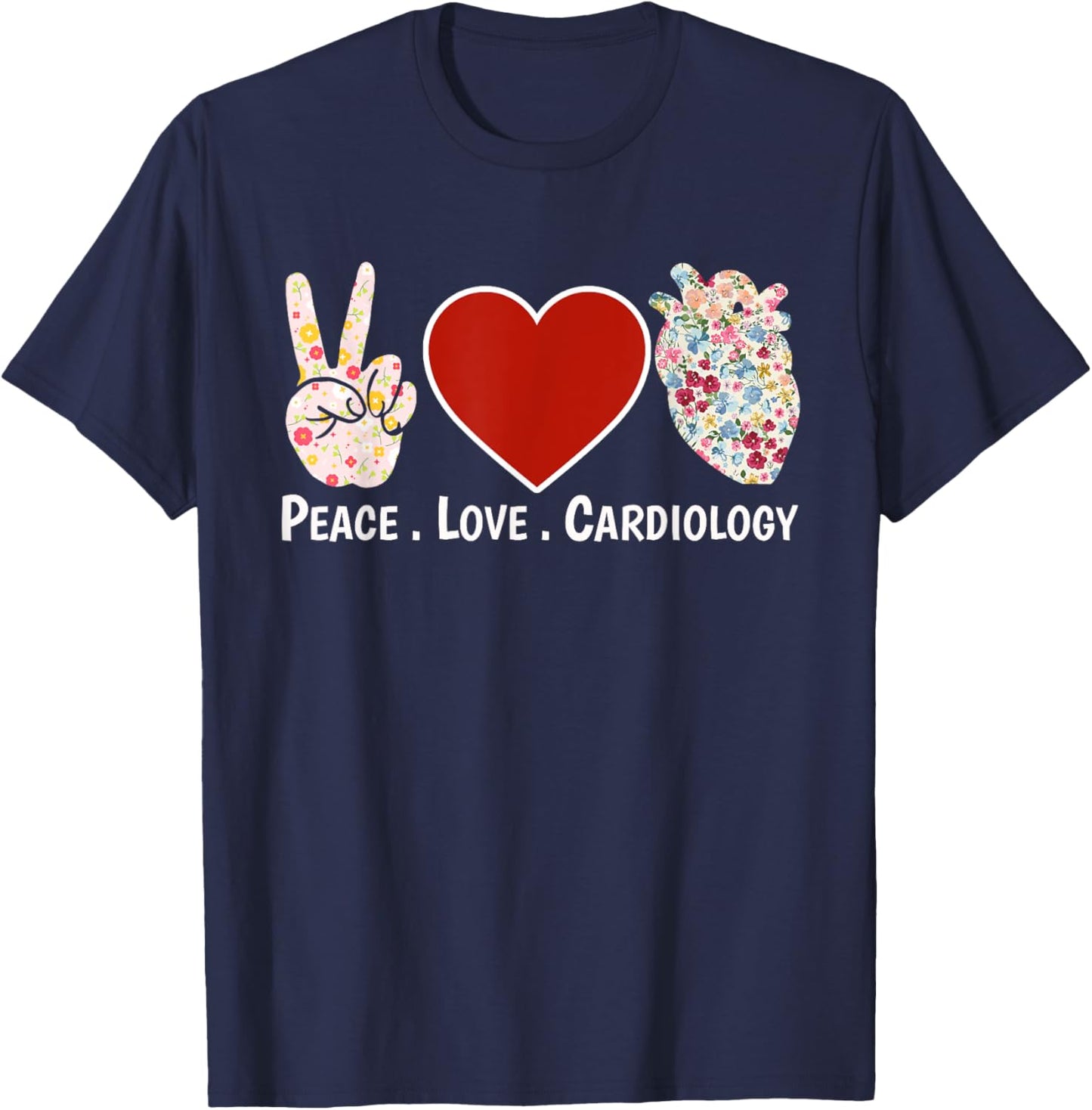 Peace. Love. Cardiology. | Cardiac Nurse Cardiologist Heart T-Shirt - T-Shirt | Navy