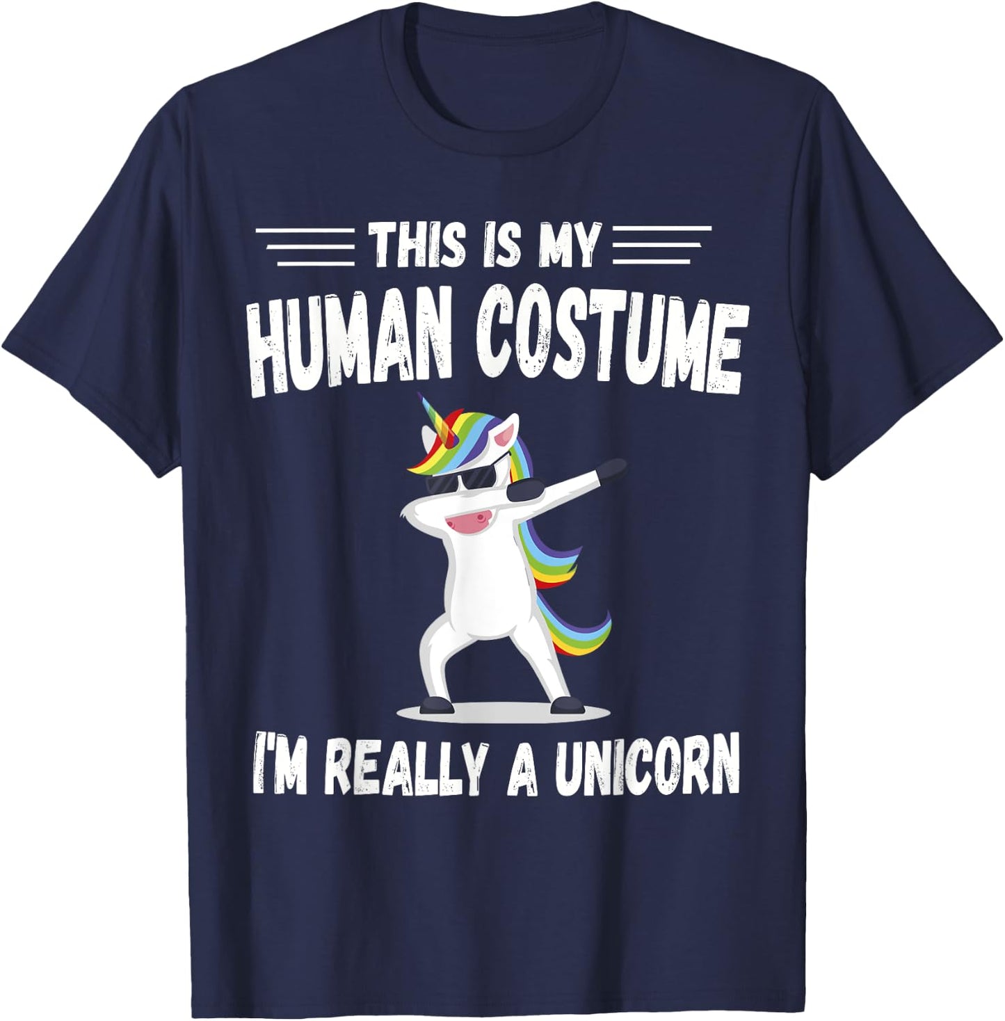 This Is My Human Costume I'm Really A Unicorn Cute T-Shirt - T-Shirt | Navy