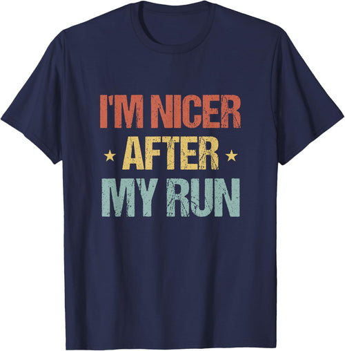 I'm Nicer After My Run Funny Running Saying for Runners