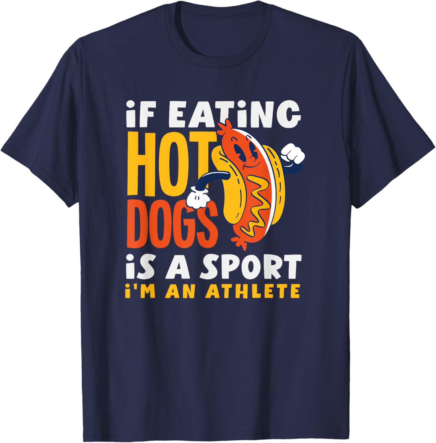 Hot Dog Lover Eating Hot Dogs Is A Sport T-Shirt - T-Shirt | Navy