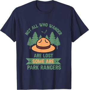 Park Ranger Not All Who Wander Are Lost National Parks Hike T-Shirt - T-Shirt | Navy