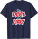 The Devil Is A Liar Christian Faith & Fear Prophet John 8:44 T-Shirt - T-Shirt | Navy