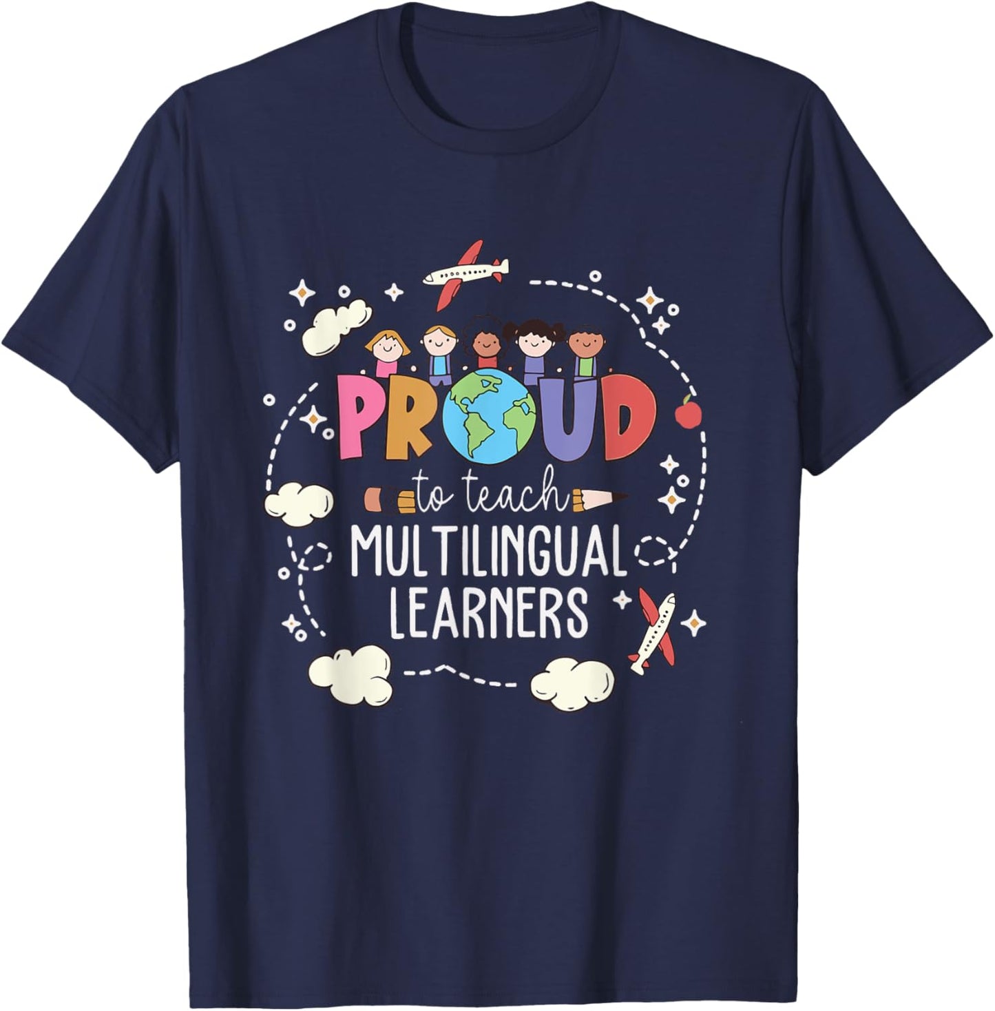 Proud To Teach Multilingual Learner ESL English Teacher T-Shirt - T-Shirt | Navy