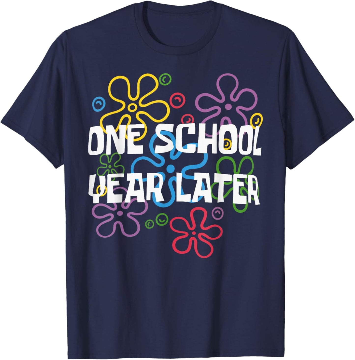 One School Year Later Summer Last Day of School Teacher Kids T-Shirt - T-Shirt | Navy