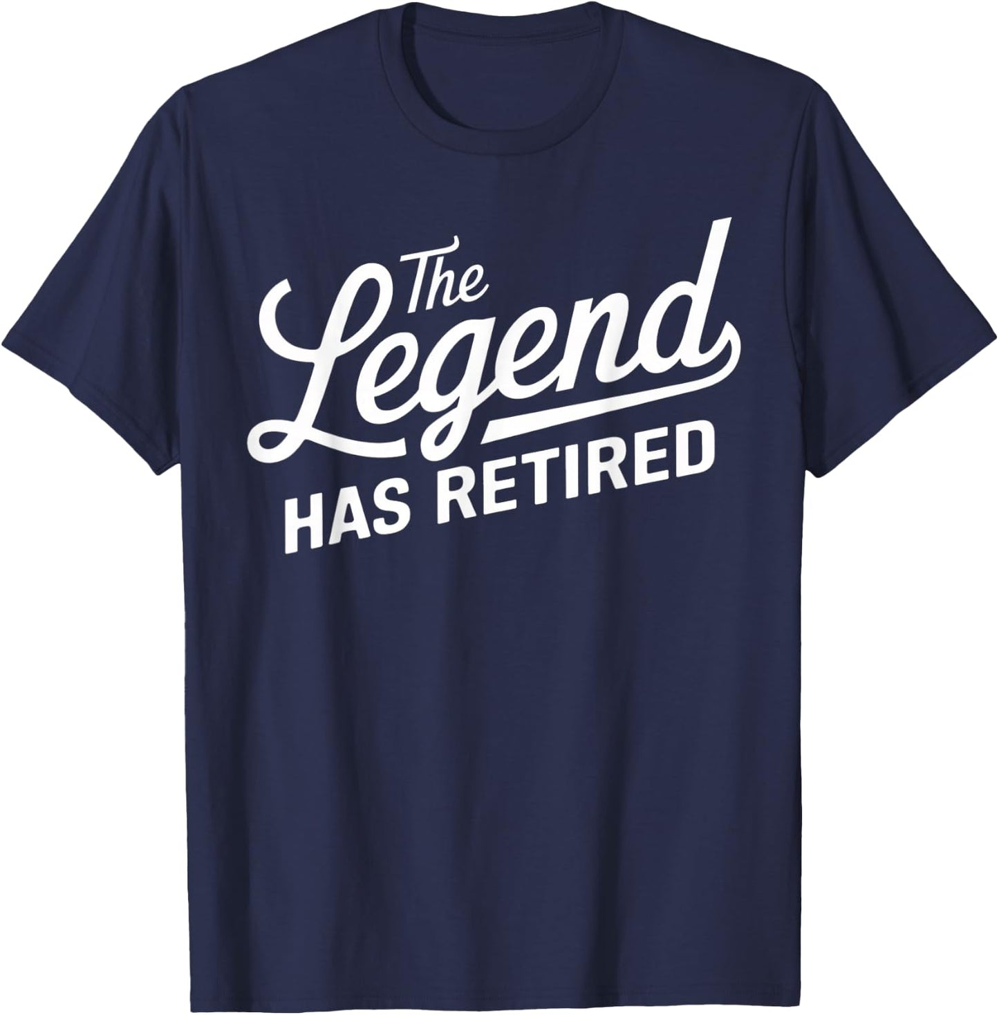 Funny Retirement Women The Legend Has Retired T-Shirt - T-Shirt | Navy