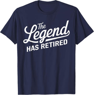 Funny Retirement Women The Legend Has Retired T-Shirt - T-Shirt | Navy