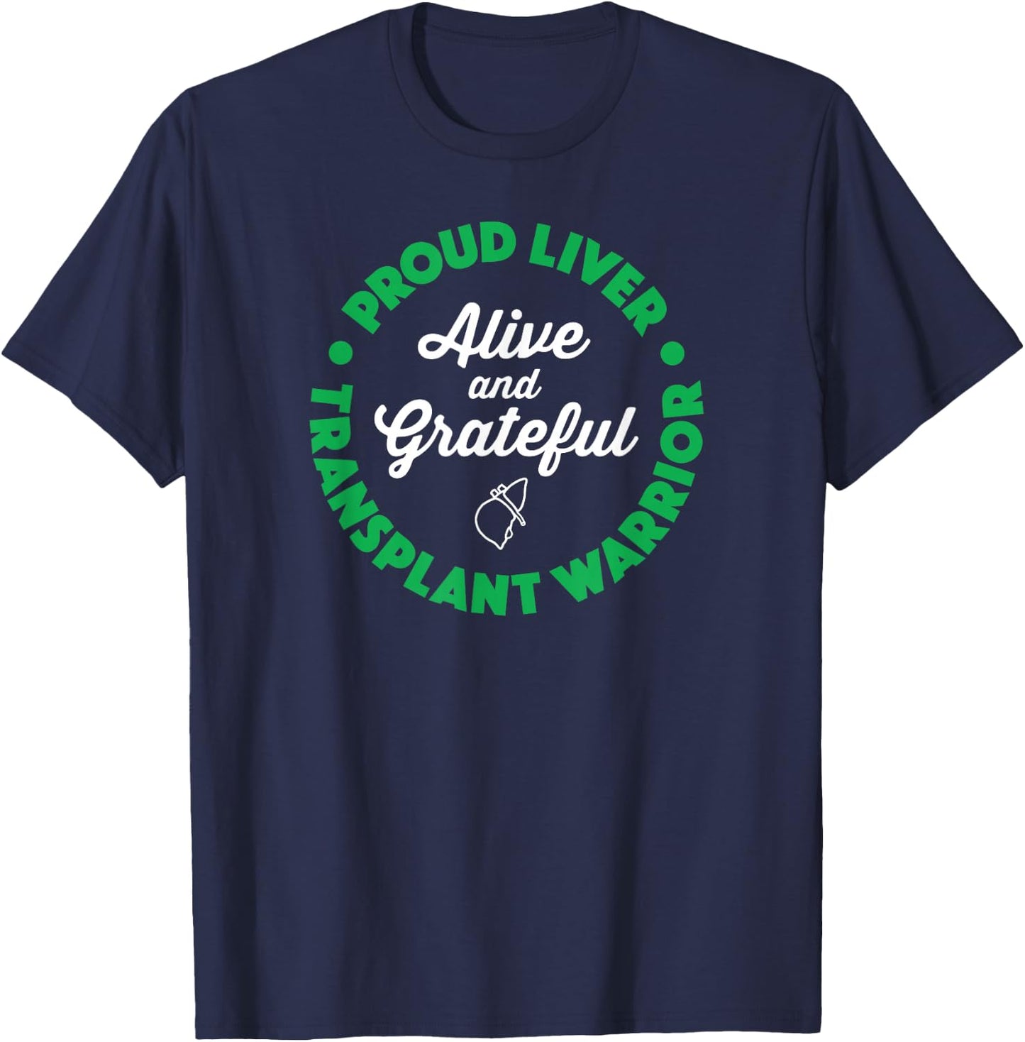 Gift Organ Recipient - Liver Transplant Survivor T-Shirt - T-Shirt | Navy
