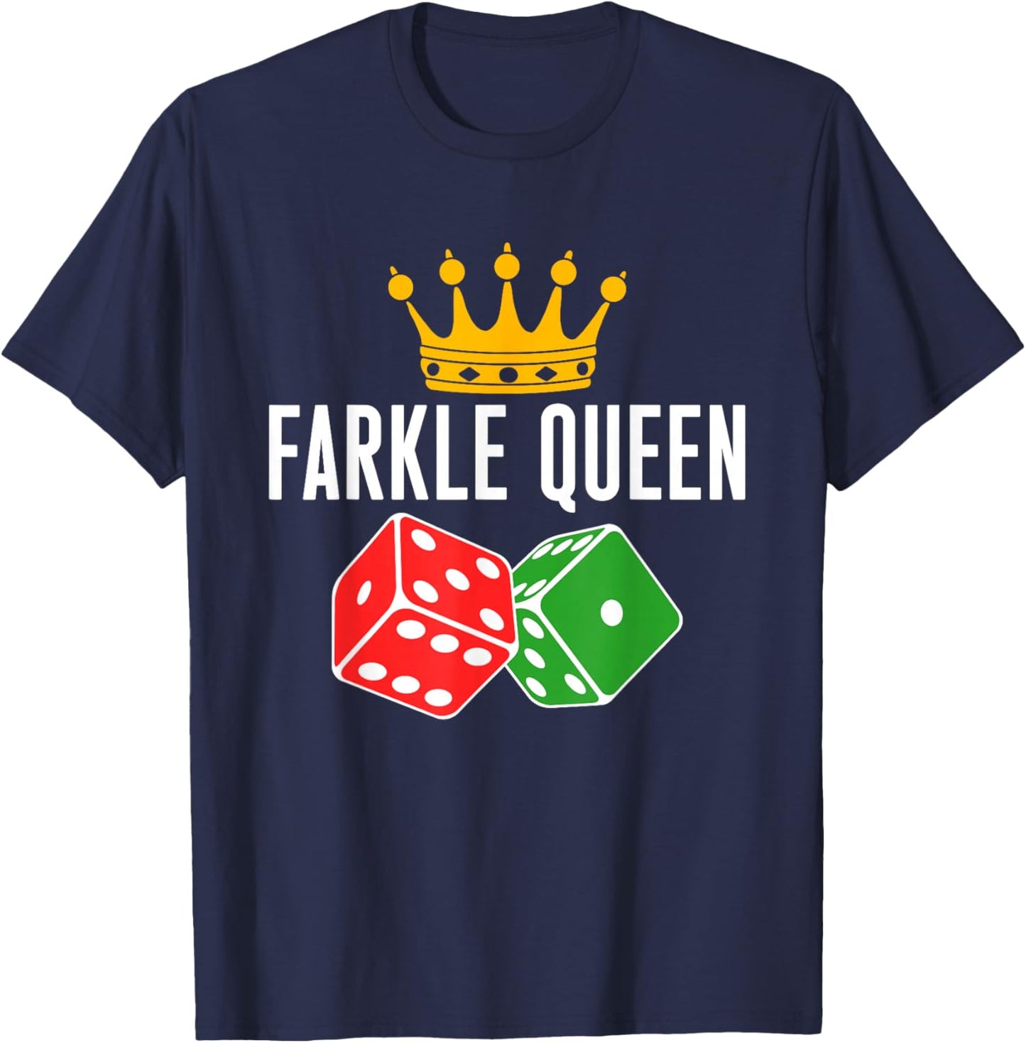 Farkle Queen Farkle Player Dice Game T-Shirt - T-Shirt | Navy