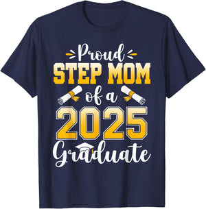 Proud Step Mom of a Class Of 2025 Graduate Senior Graduation T-Shirt - T-Shirt | Navy