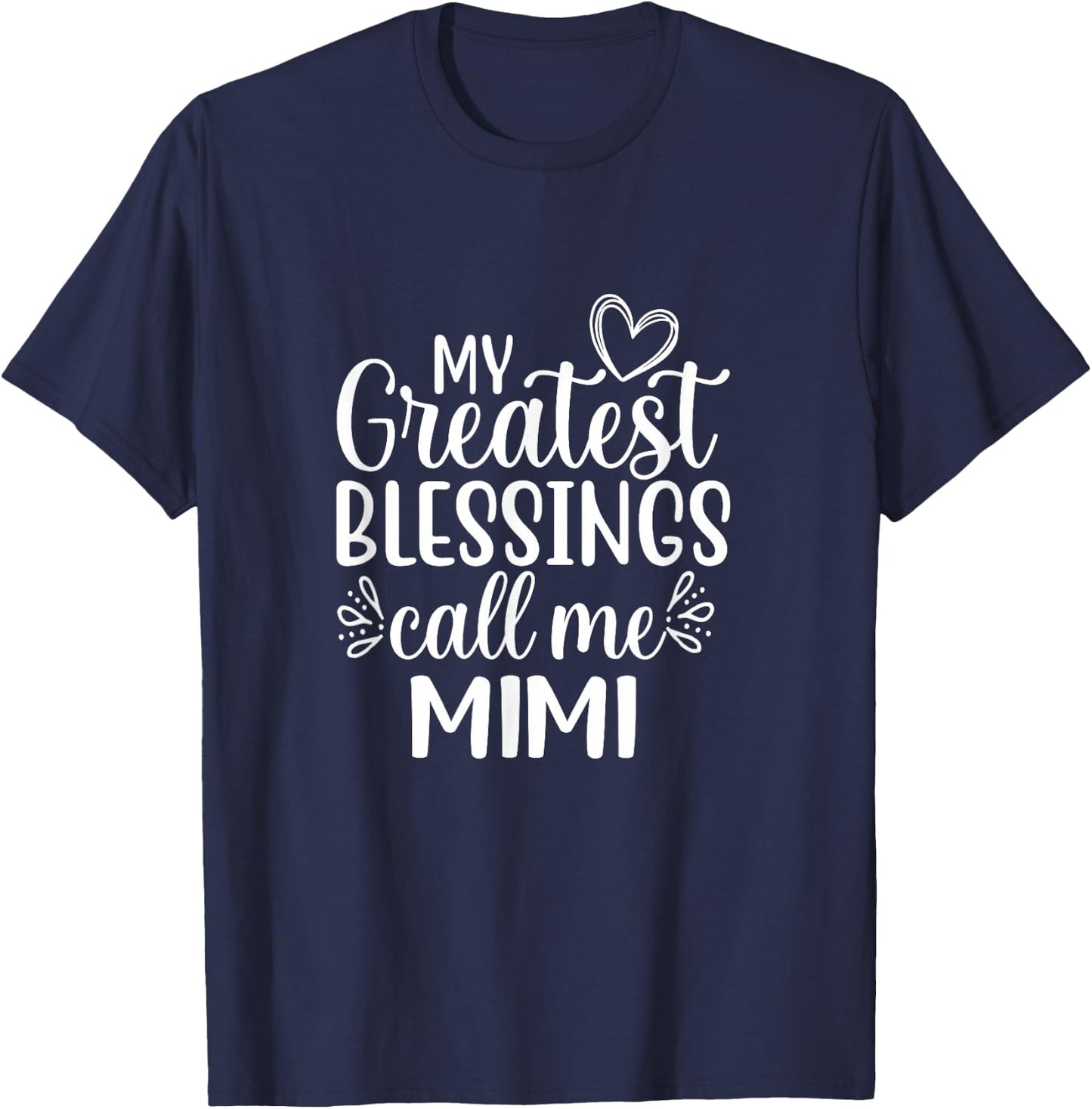 My Greatest Blessings Call Me Mimi Grandmother Grandma T-Shirt - T-Shirt | Navy