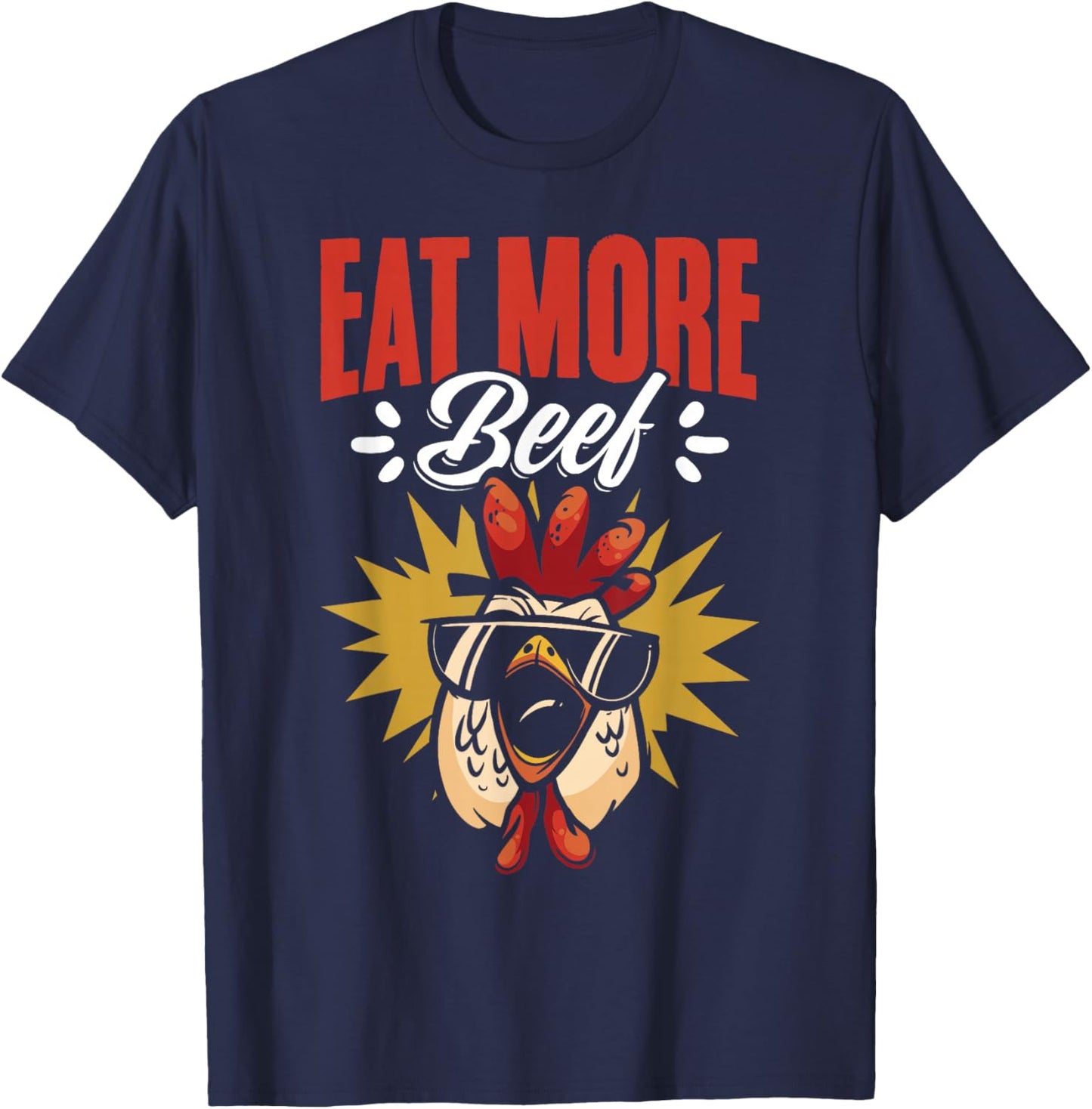 Eat More Beef Chicken Farmer Beef Funny Quote T-Shirt - T-Shirt | Navy