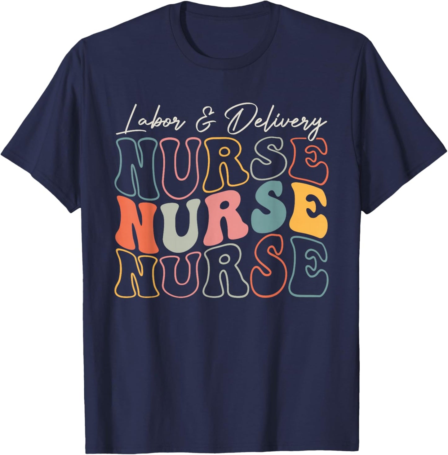 Retro Nurse Labor And Delivery Nurse Design For L&D Nurse T-Shirt - T-Shirt | Navy