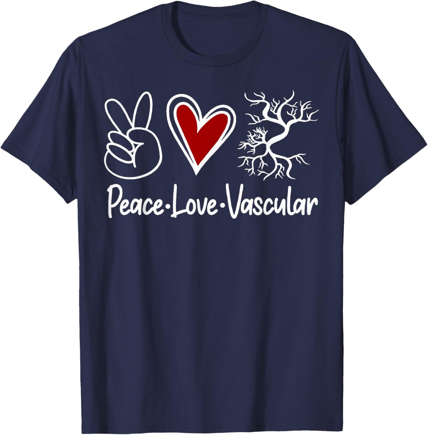 Peace Love Vascular Vascular Nurse Vascular Technologist T-Shirt - T-Shirt | Navy