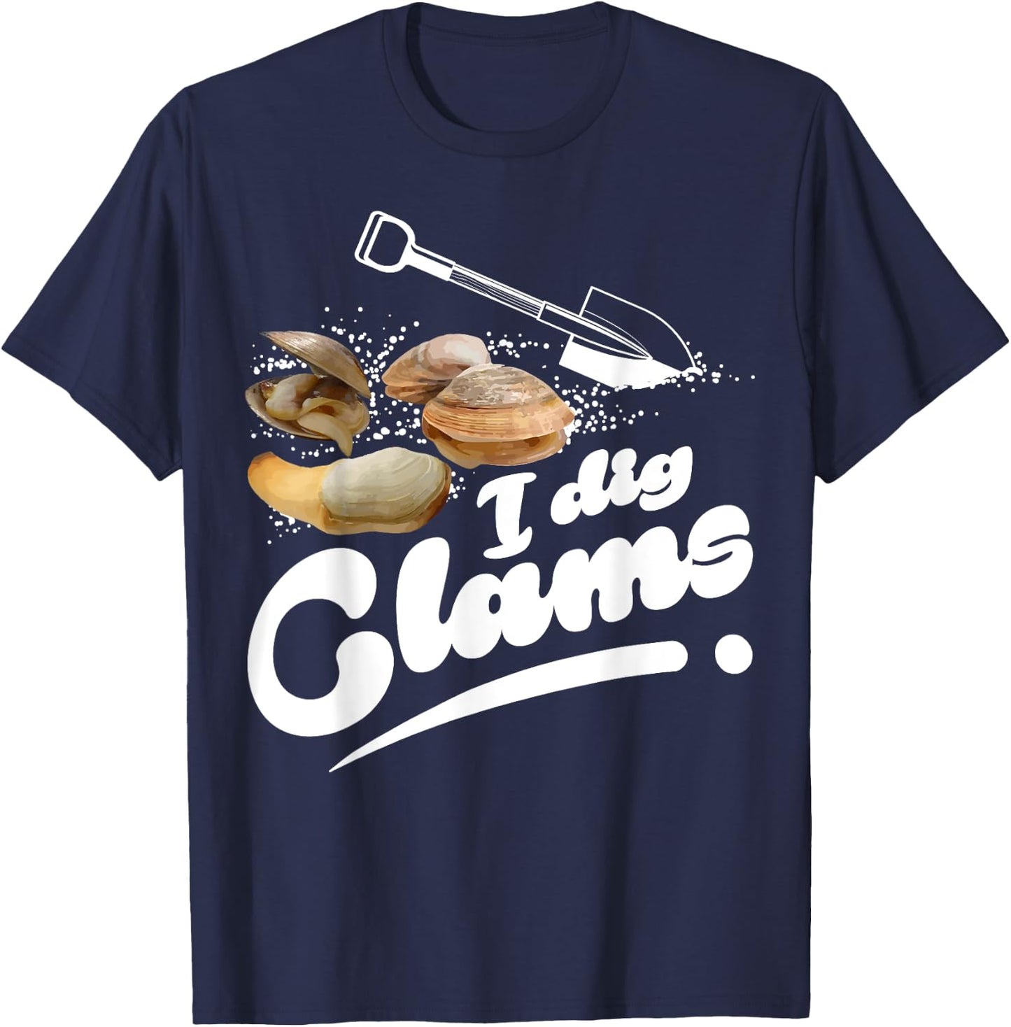 Cool I Dig Clams Funny Clamming Gift Clam Digging Men Women T-Shirt - T-Shirt | Navy