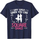 Square Dance - Square Dancing Crew - Square Dances T-Shirt - T-Shirt | Navy