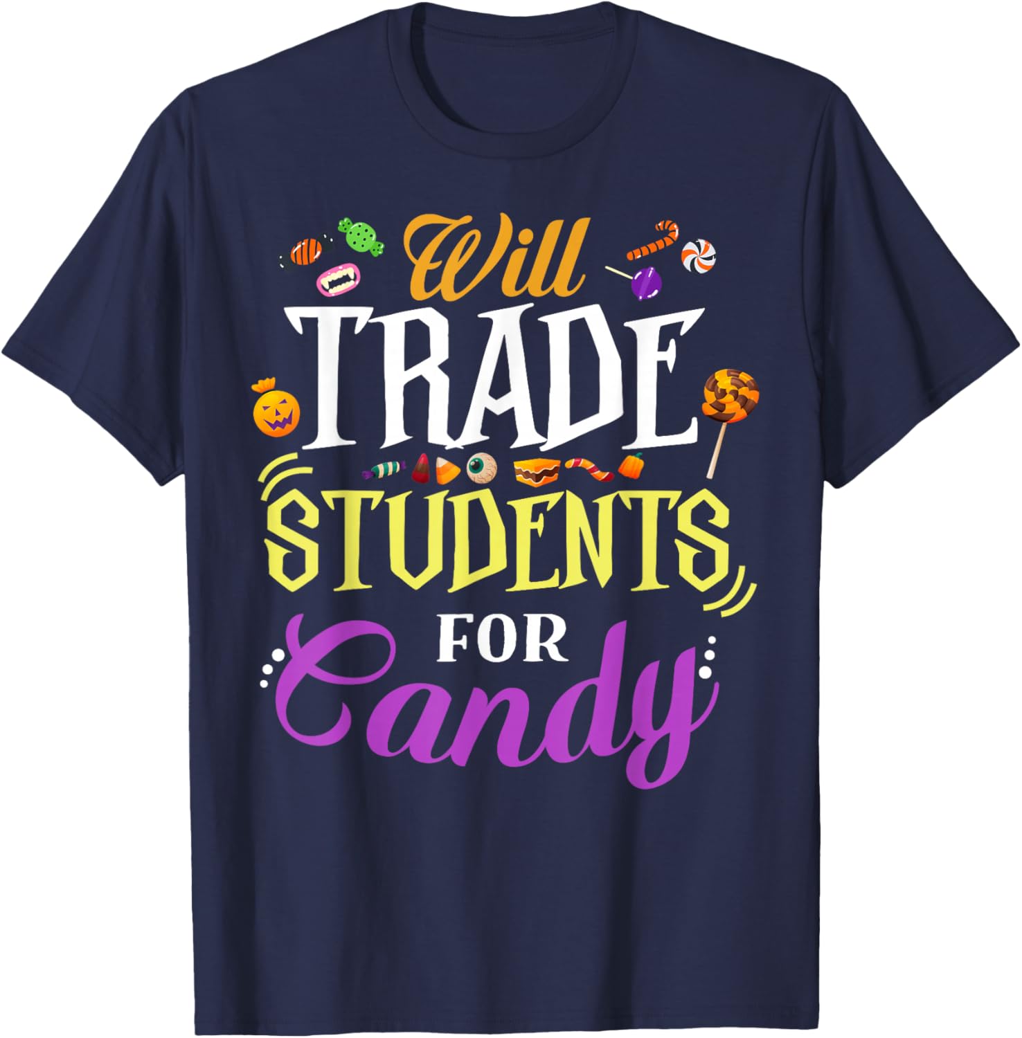 Will Trade Students For Candy Teacher Cute Halloween Costume T-Shirt - T-Shirt | Navy