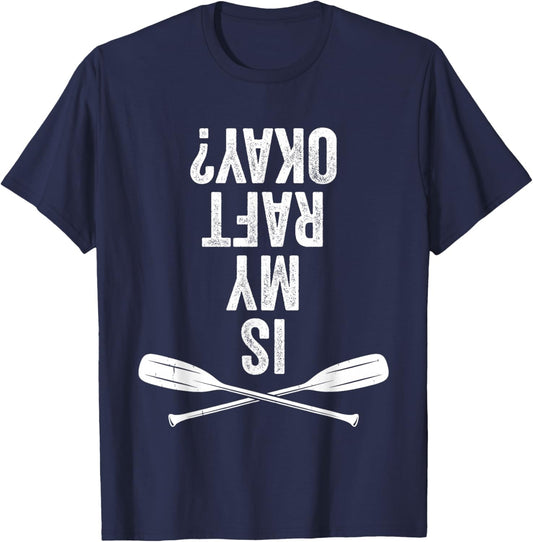Is My Raft Okay Vintage Retro Vacation Trip Funny Gift T-Shirt - T-Shirt | Navy