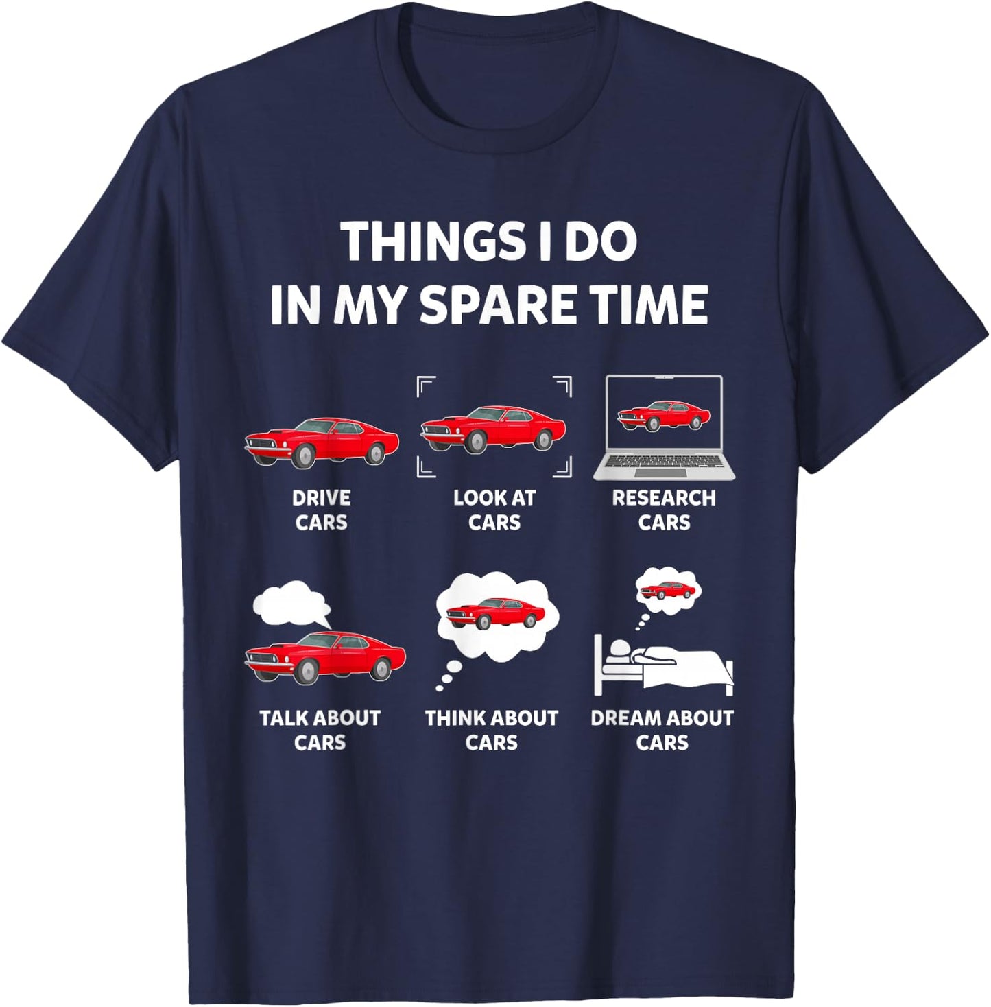 Things I Do In My Spare Time Drive Cars Look At Cars Funny T-Shirt - T-Shirt | Navy
